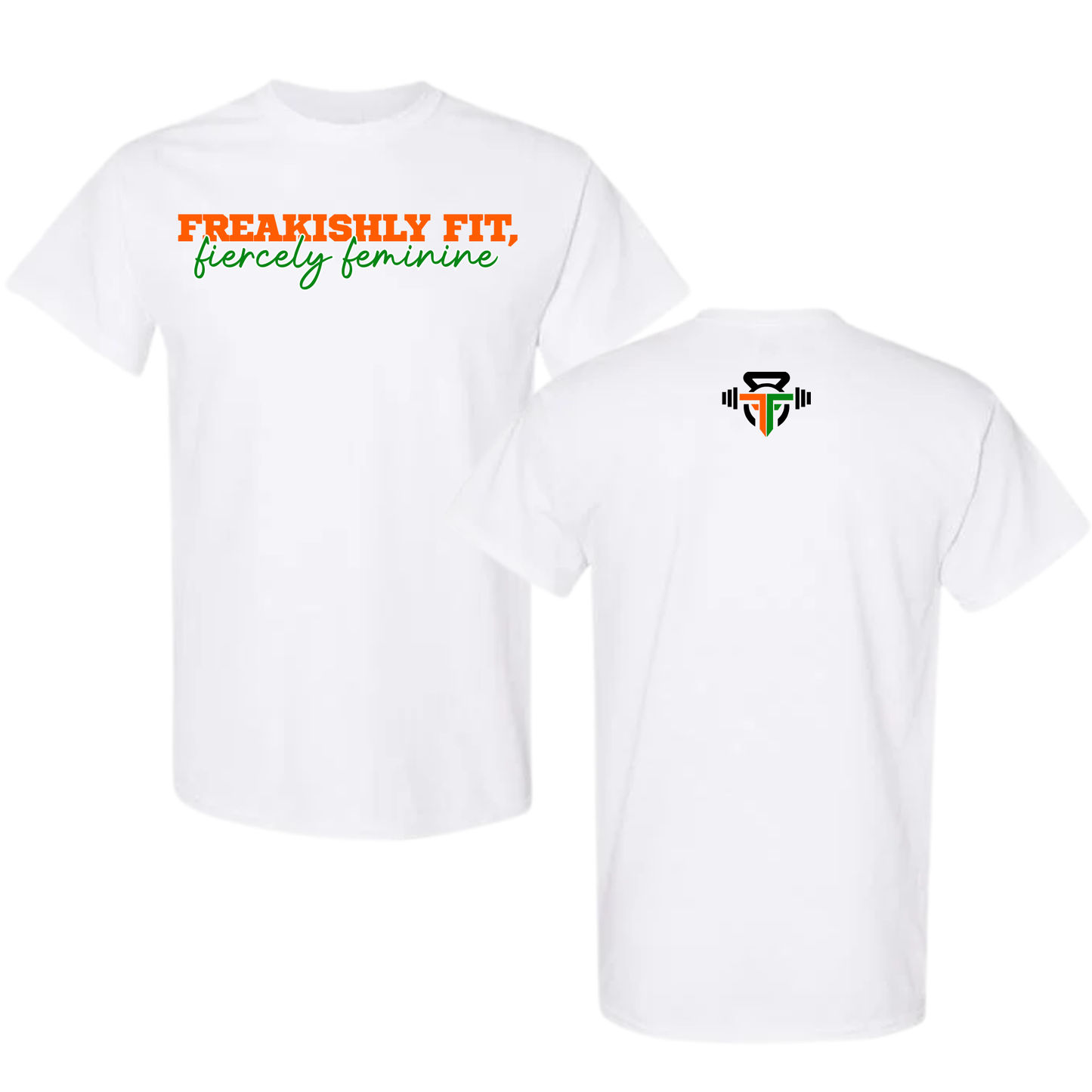 Freakishly Fit, Fiercely Feminine- White